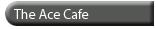 The Ace Cafe